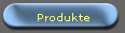 Produkte